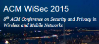 WiSec 2015 — 8th ACM Conference on Security and Privacy in Wireless and Mobile Networks